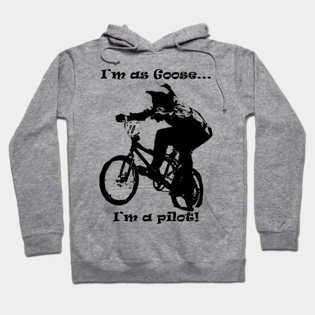 i'm Goose i'm a pilot of bmx Hoodie by rickylabellevie